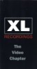 XL - The Video Chapter